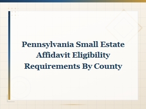 How to Check Pennsylvania Small Estate Affidavit Eligibility